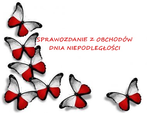 Sprawozdanie z obchod&oacute;w Dnia Niepodległości