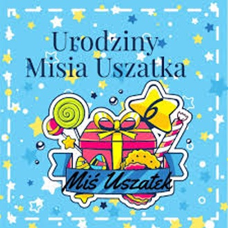 Urodzinowa biesiada u Misia Uszatka 