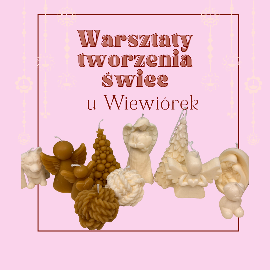 Warsztaty tworzenia świec u Wiewi&oacute;rek