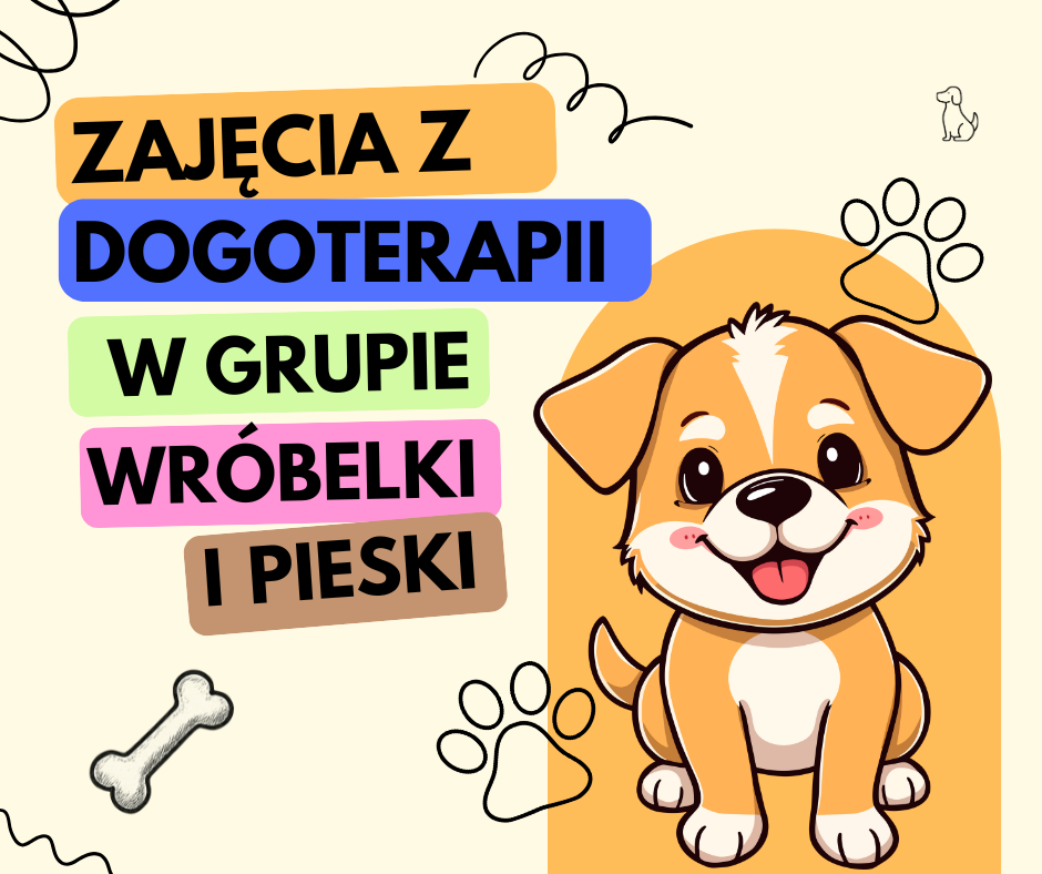 Zajęcia z dogoterapii w grupie Wr&oacute;belki i Pieski
