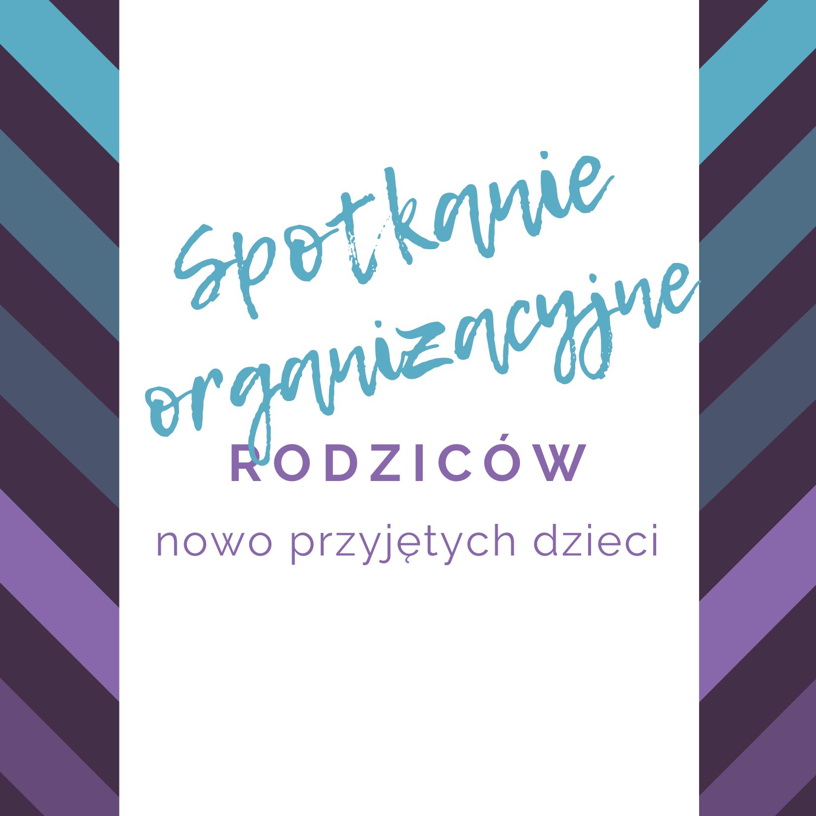 Spotkanie organizacyjne rodzic&oacute;w nowo przyjętych dzieci