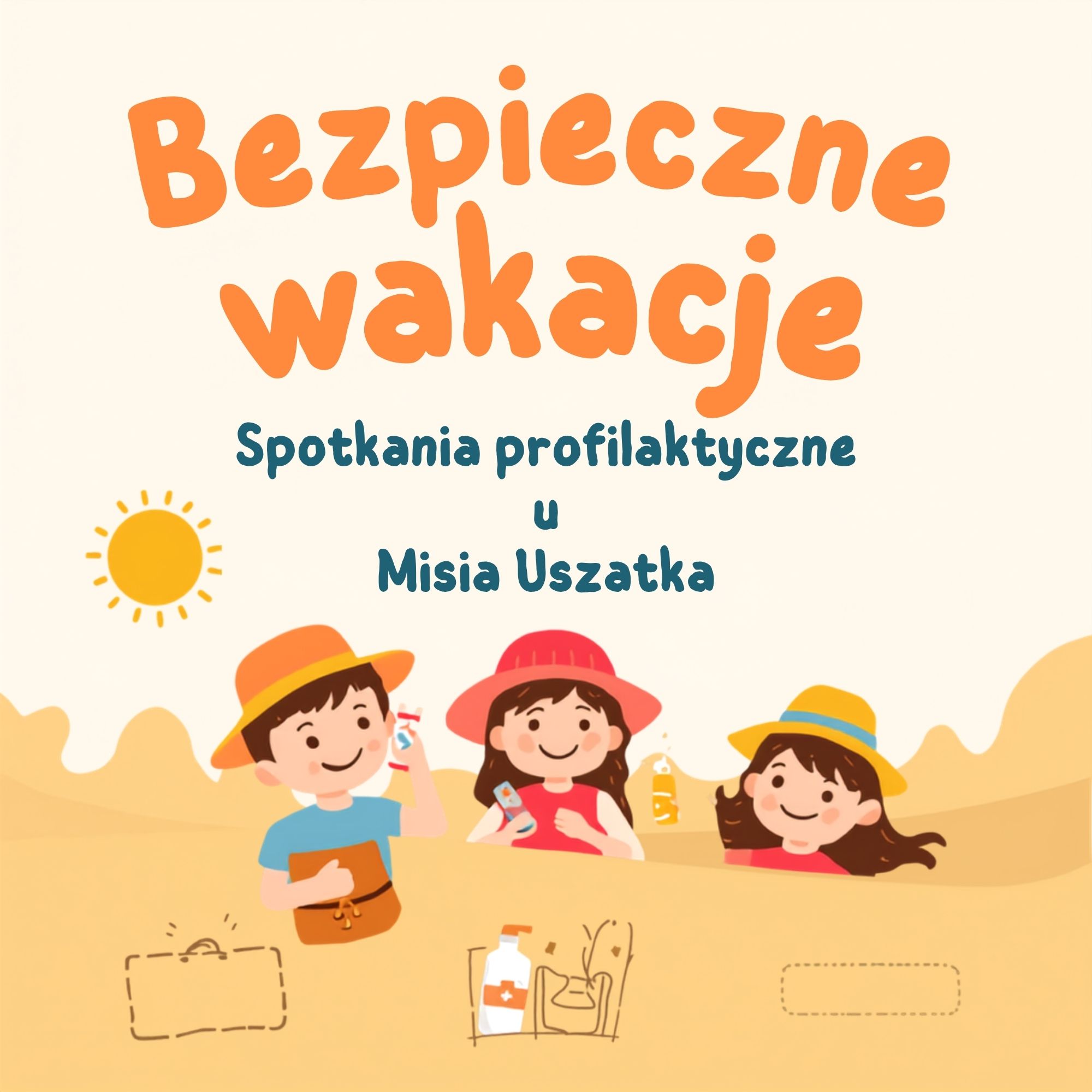 "Bezpieczne wakacje" - spotkania profilaktyczne