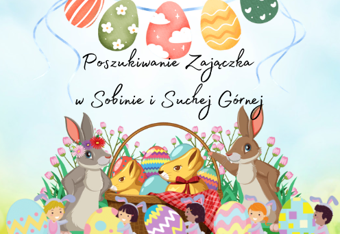 Poszukiwanie Wielkanocnego Zajączka w Sobinie i Suchej Górnej