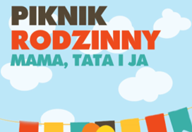 Piknik Rodzinny - 23 maj 2024