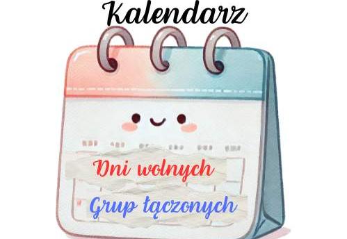Kalendarz dni wolnych i grup łączonych 2025/2026
