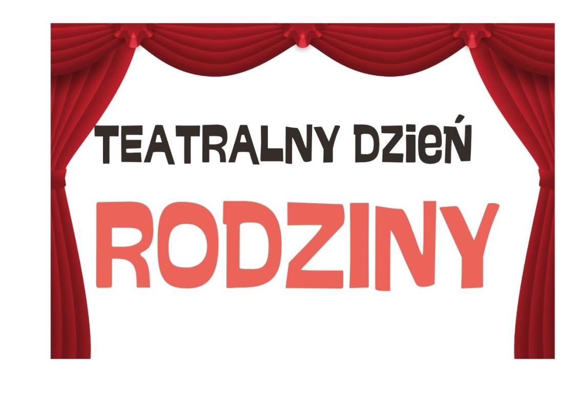 Teatralny Dzień Rodziny