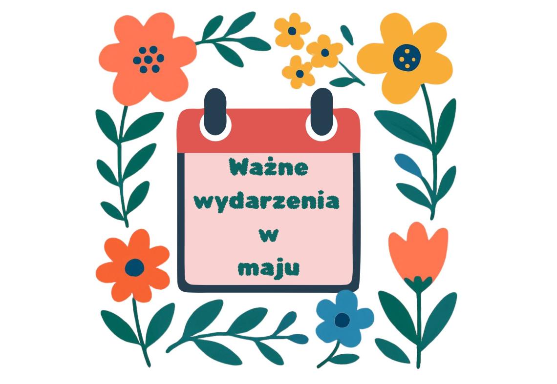 Ważne wydarzenia w maju