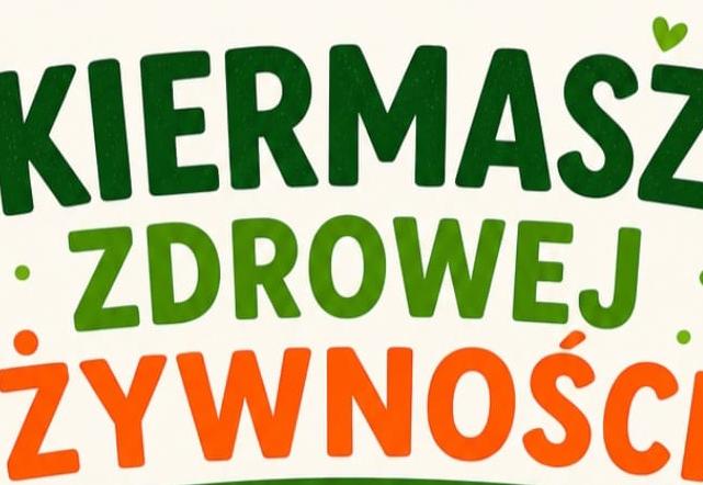 Podsumowanie Kiermaszu Zdrowej Żywności