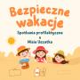 "Bezpieczne wakacje" - spotkania profilaktyczne
